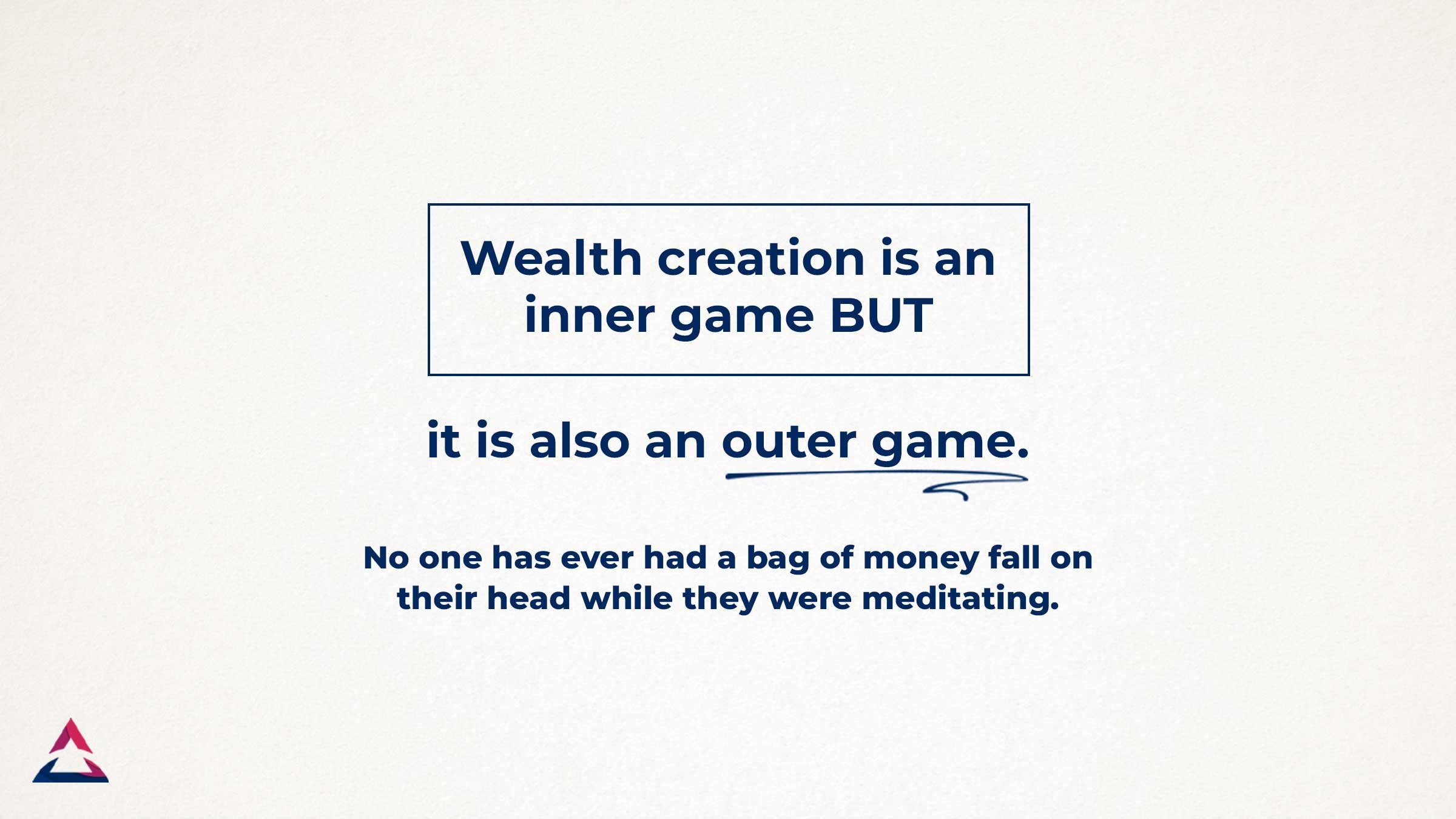 Wealth creation is an inner game