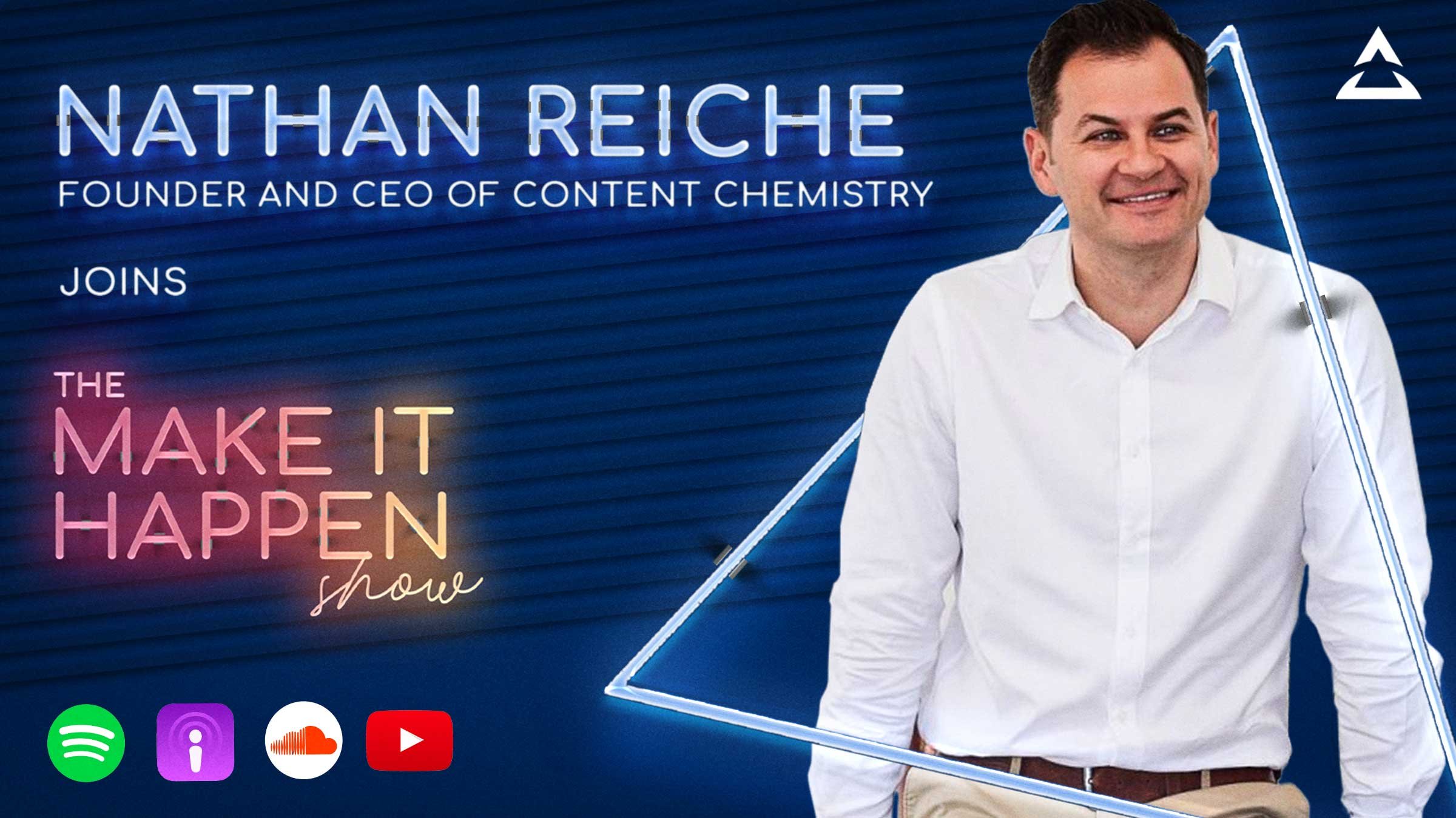 Nathan Reiche joins The Make It Happen Show