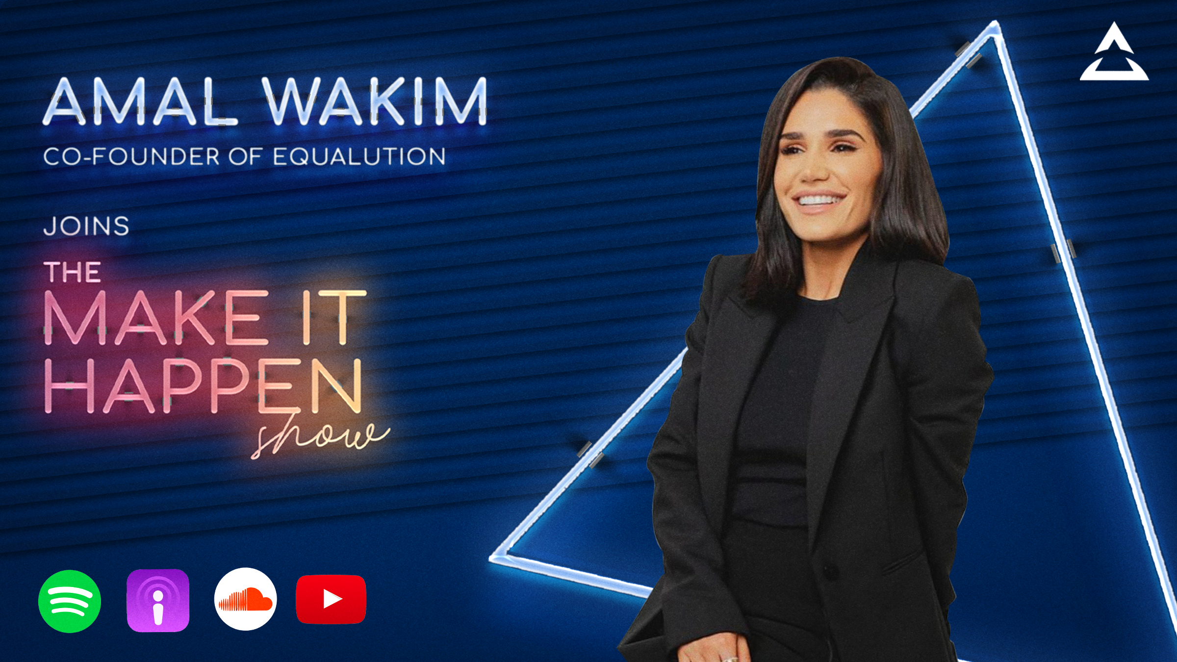 Amal Wakim joins The Make It Happen Show podcast