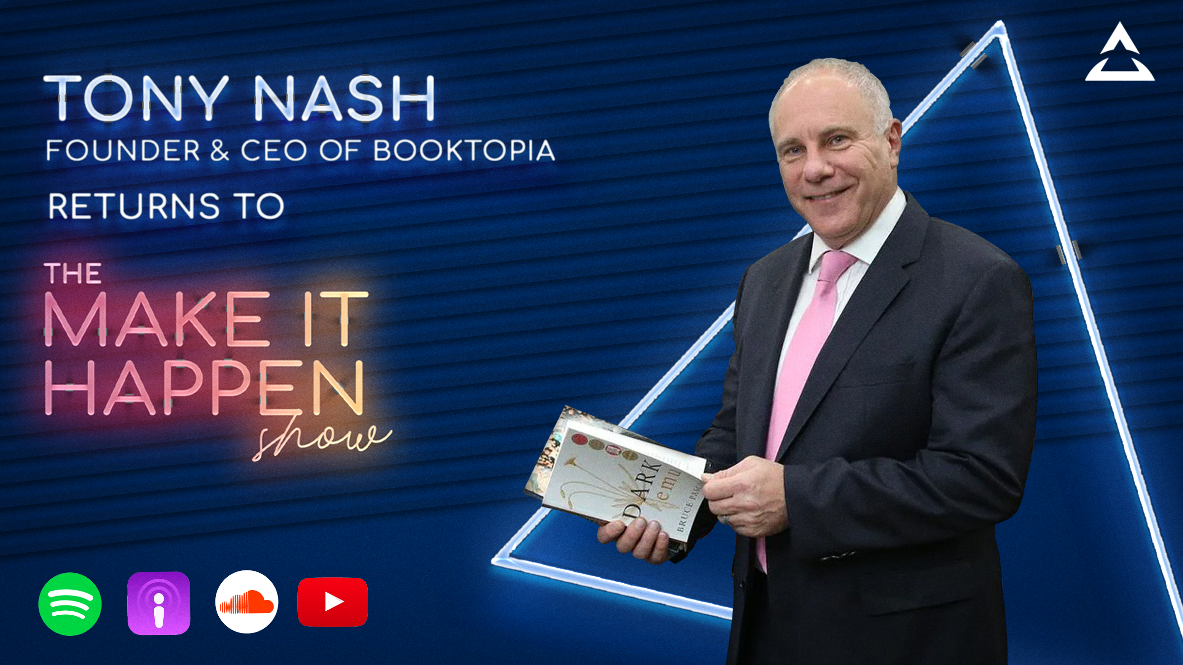 Tony Nash, Founder and CEO of Booktopia returns to The Make It Happen Show