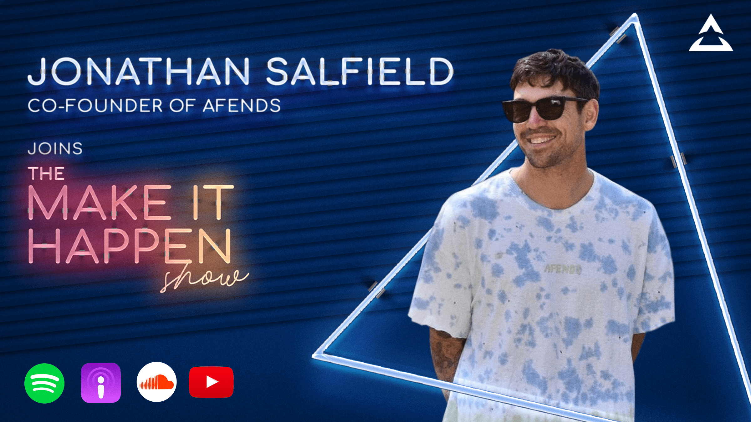 Jonathan Salfield, Co-founder of Afends, joins The Make It Happen Show