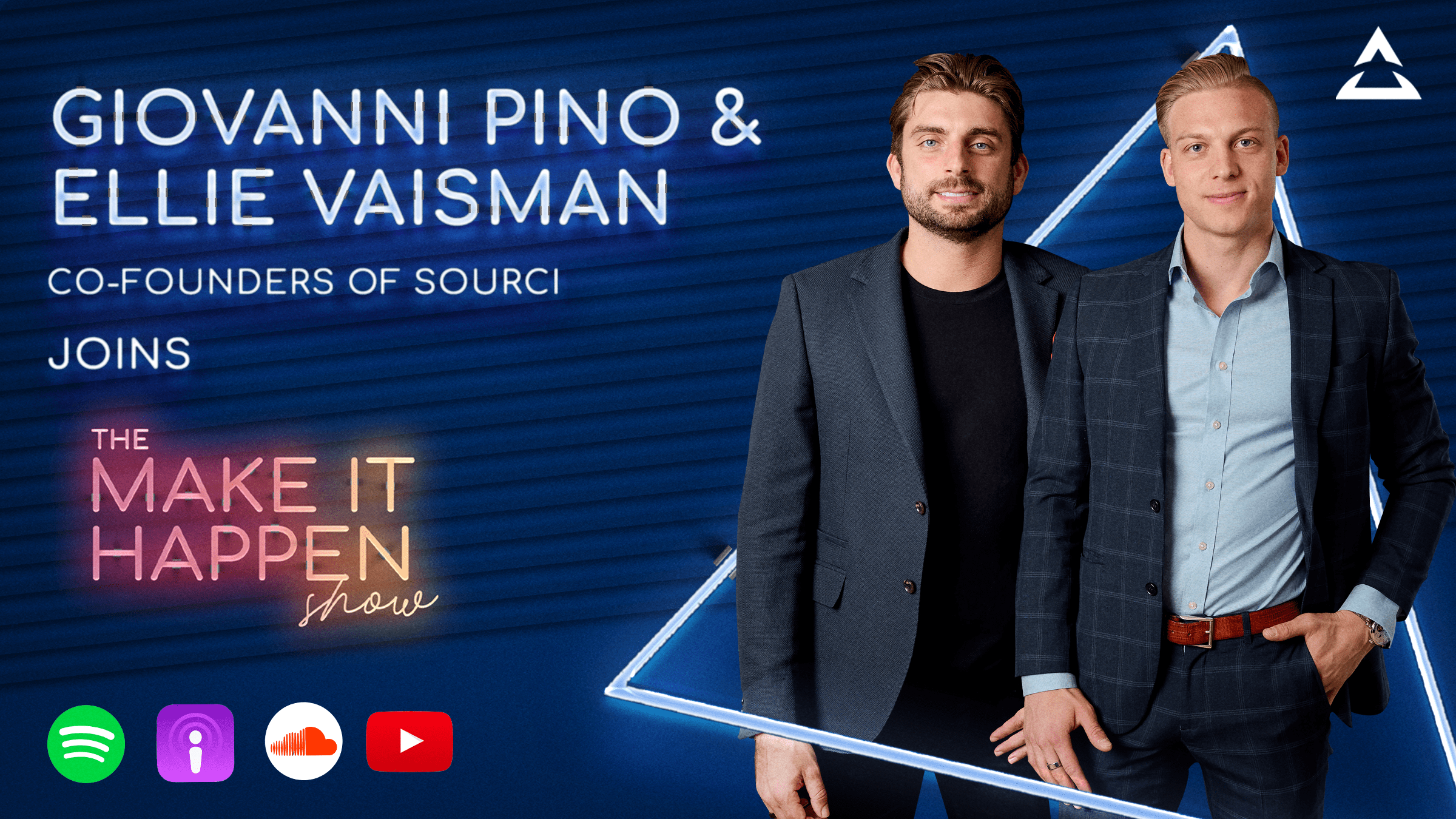 Giovanni Pino & Ellie Vaisman, Co-Founders of Sourci join The Make It Happen Show