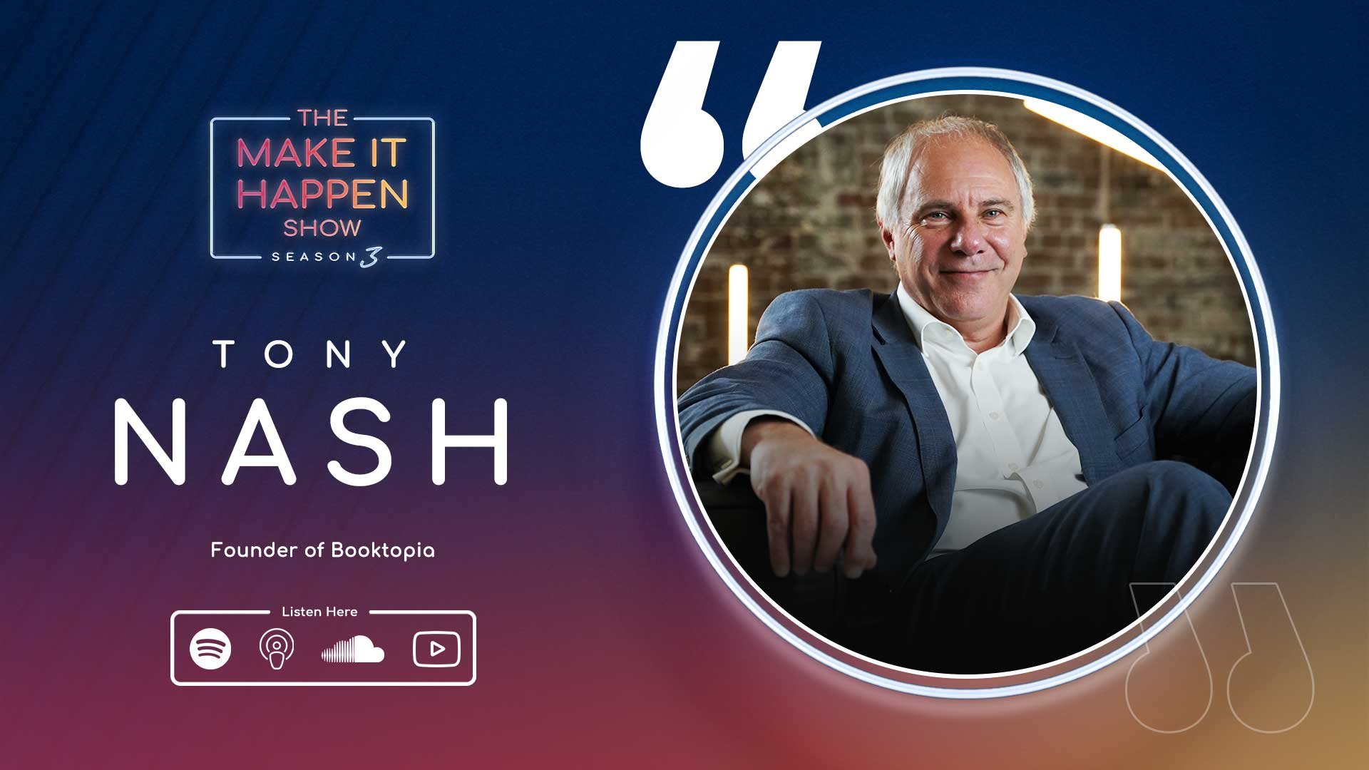 Headshot of Tony Nash, Founder of Booktopia, on The Make It Happen Show