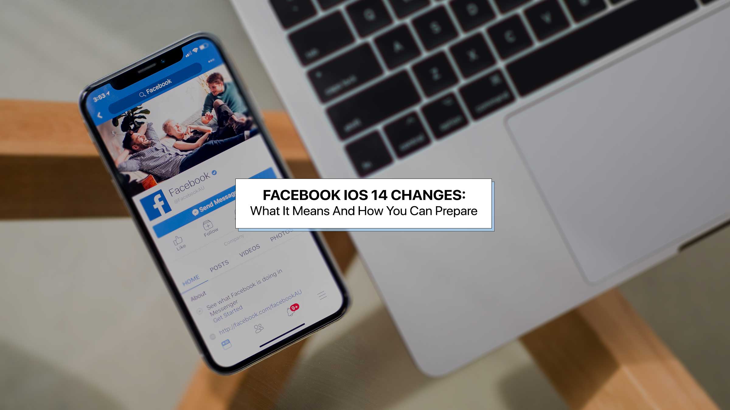 Facebook iOS 14 changes: What it means and how you can prepare