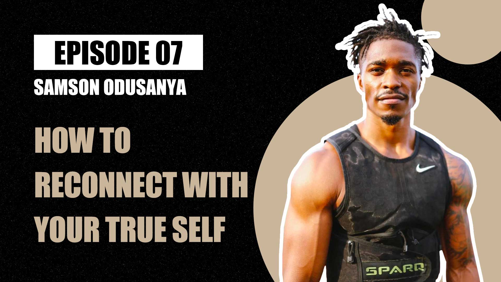 Samson Odusanya — Reconnection & living a meaningful life