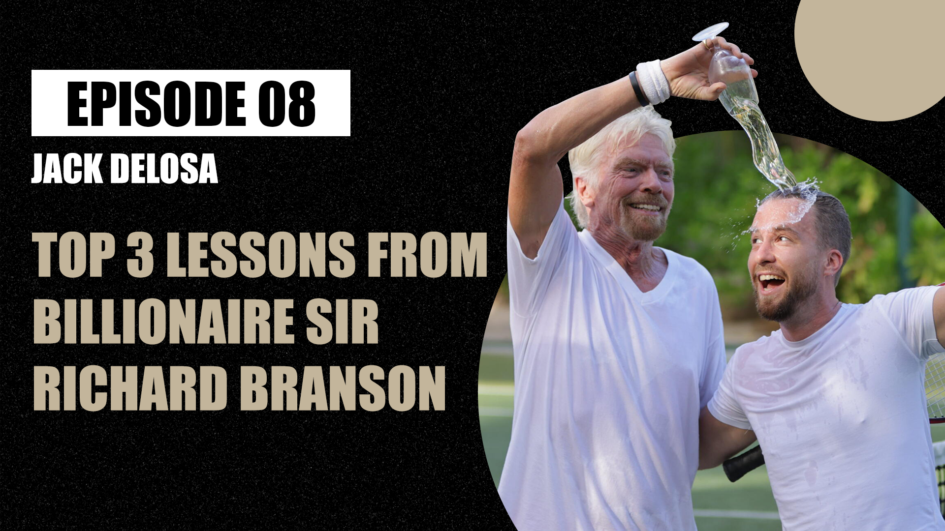 3 Lessons Learned From Sir Richard Branson, with Jack Delosa